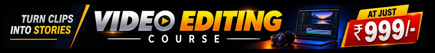 Video Editing Course. Learn professional video editing from scratch. Launch offer ₹999.